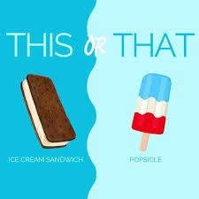 Ice cream sandwich and popsicle